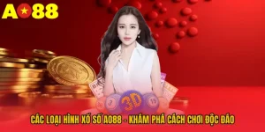Các Loại Hình Xổ Số AO88 - Khám Phá Cách Chơi Độc Đáo