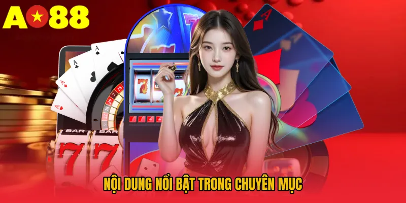 Nội dung nổi bật trong chuyên mục