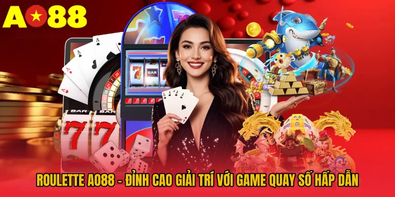 Roulette AO88 - Đỉnh Cao Giải Trí Với Game Quay Số Hấp Dẫn
