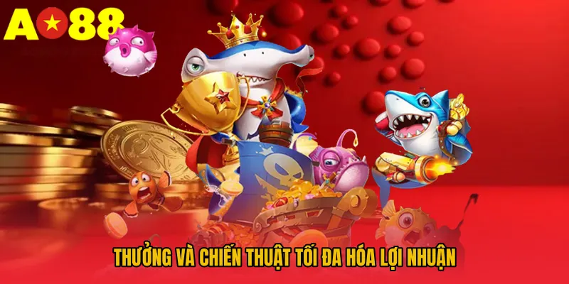 Thưởng và chiến thuật tối đa hóa lợi nhuận