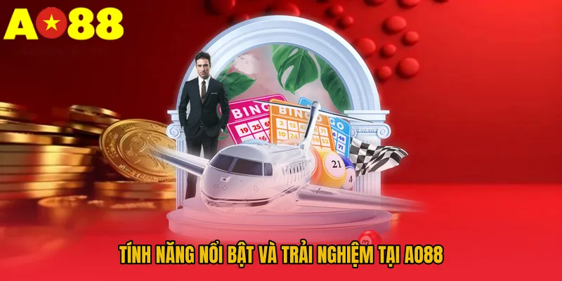 Tính năng nổi bật và trải nghiệm tại AO88